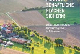 Deckblatt des Leitfadens für kommunales Flächenmanagement im Außenbereich „Landwirtschaftliche Flächen sichern!“