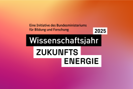 Das Wissenschaftsjahr Zukunftsenergie ist eine Initiative des BMBF